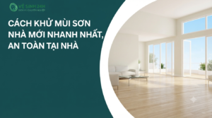 Cách khử mùi sơn nhà mới nhanh nhất