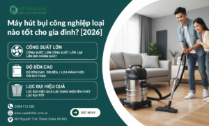 Máy hút bụi công nghiệp loại nào tốt cho gia đình